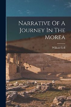 Narrative Of A Journey In The Morea