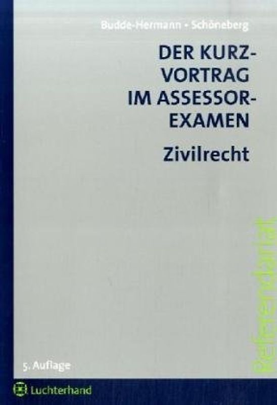 Der Kurzvortrag im Assessorexamen - Zivilrecht