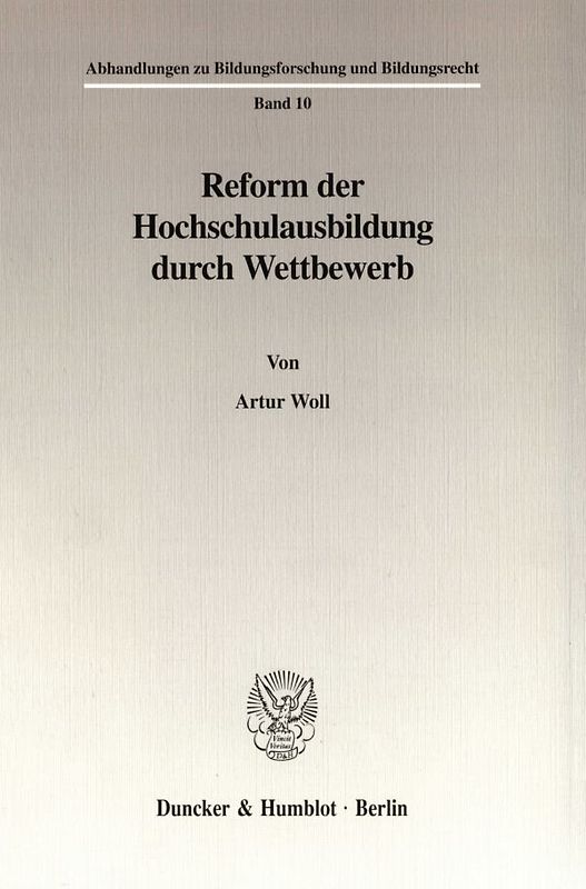Reform der Hochschulausbildung durch Wettbewerb.