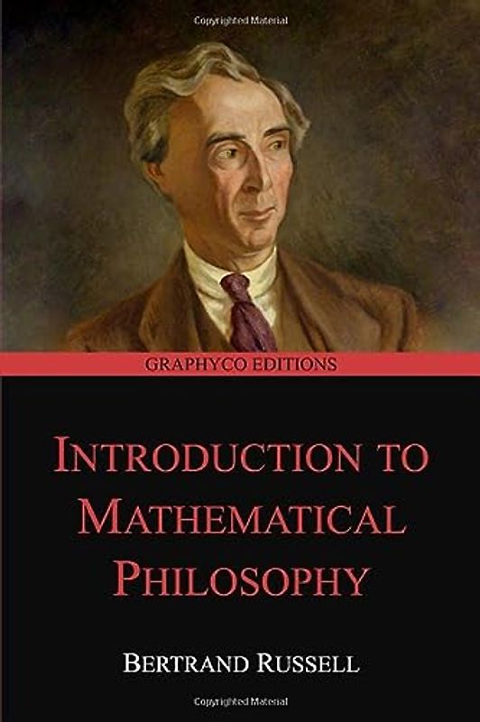 Introduction to Mathematical Philosophy (Graphyco Editions)