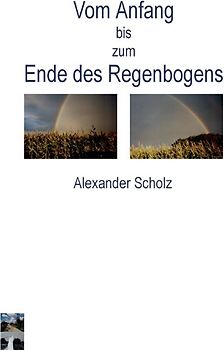 Vom Anfang bis zum Ende des Regenbogens