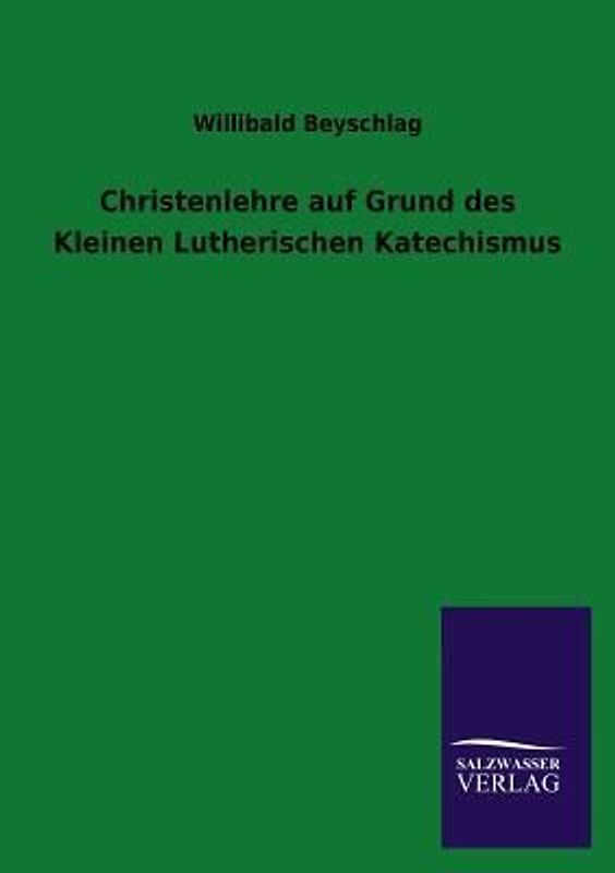 Christenlehre auf Grund des Kleinen Lutherischen Katechismus