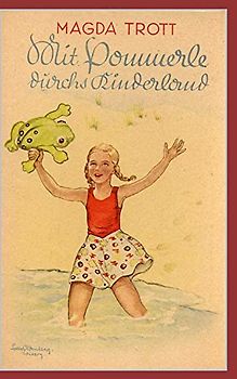 Mit Pommerle durchs Kinderland (Illustrierte Ausgabe)