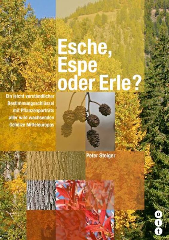 Esche, Espe oder Erle?