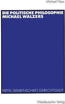 Die politische Philosophie Michael Walzers