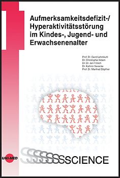 Aufmerksamkeits- und Hyperaktivitätsstörungen bei Kindern, Jugendlichen und Erwachsenen