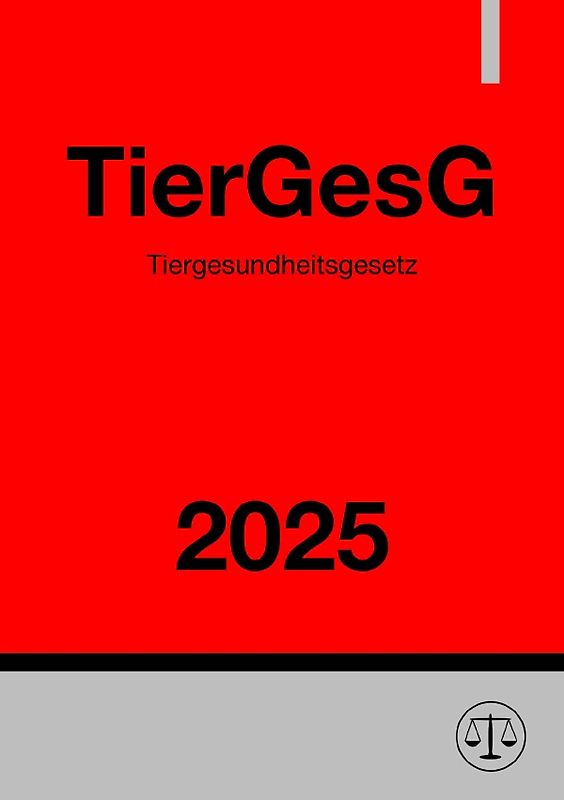 Tiergesundheitsgesetz - TierGesG 2025