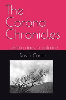 The Corona Chronicles: ... eighty days in isolation