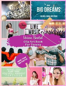 Vision Board Clip Art Book For Teens: All You Need To Visualise Your Future Projects And Life!