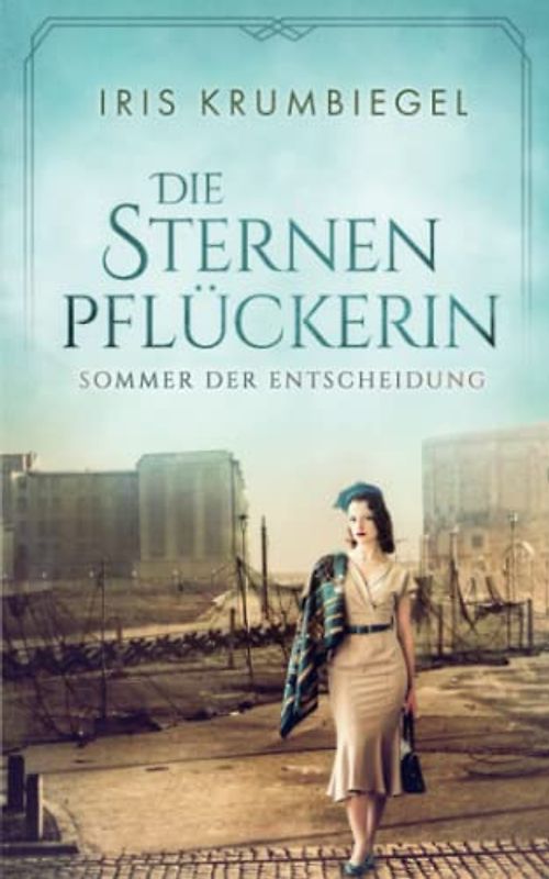 Die Sternenpflückerin: Sommer der Entscheidung