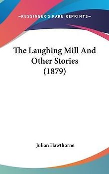The Laughing Mill And Other Stories (1879)
