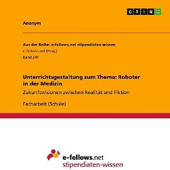 Unterrichtsgestaltung zum Thema: Roboter in der Medizin