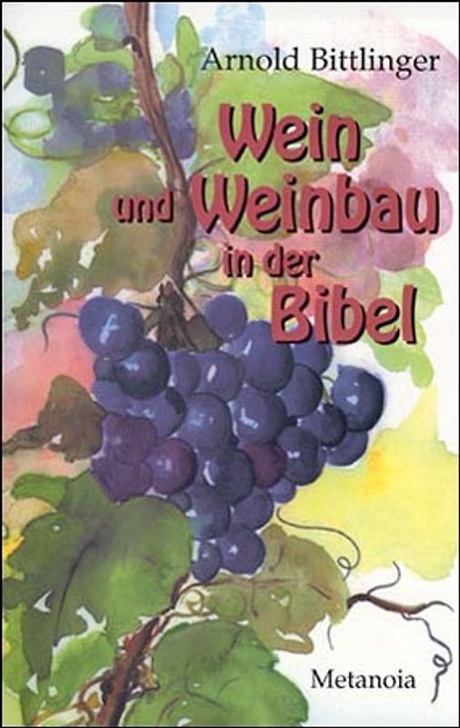 Wein und Weinbau in der Bibel