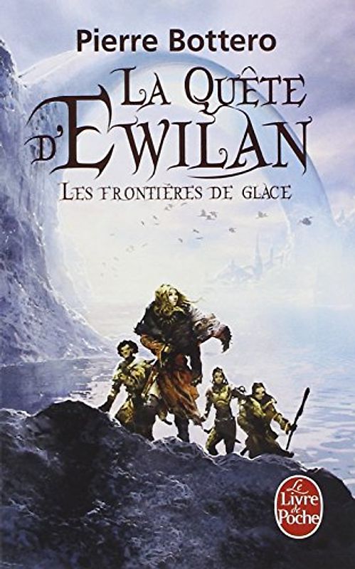 La quête d'Ewilan - De frontieres de glace - Bottero, Pierre