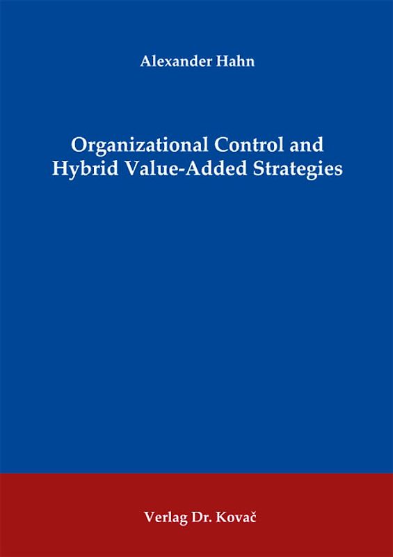 Organizational Control and Hybrid Value-Added Strategies