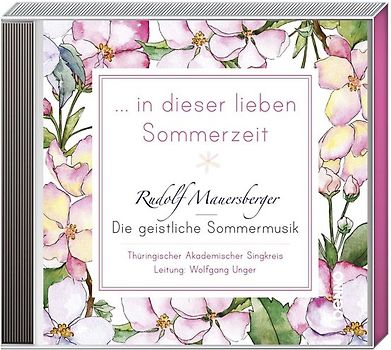 CD »Geh aus, mein Herz, und suche Freud in dieser lieben Sommerzeit«