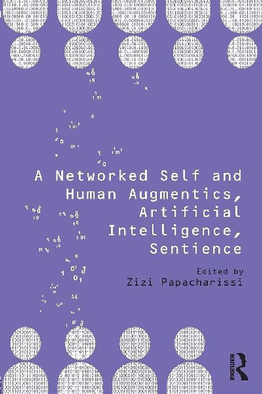 A Networked Self and Human Augmentics, Artificial Intelligence, Sentience