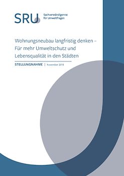 Wohnungsneubau langfristig denken - Für mehr Umweltschutz und Lebensqualität in den Städten
