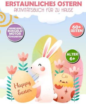 Dynamisches Osterbuch für Kinder ab 6 Jahren: Perfekte Geschenke als Liebe für Ihre Süßen zu Ostern | Tägliches Spiel mit Bild kopieren, Labyrinthspiel und mehr!