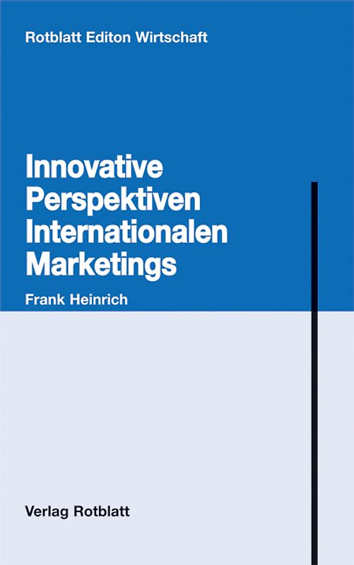 Innovative Perspektiven Internationalen Marketings
