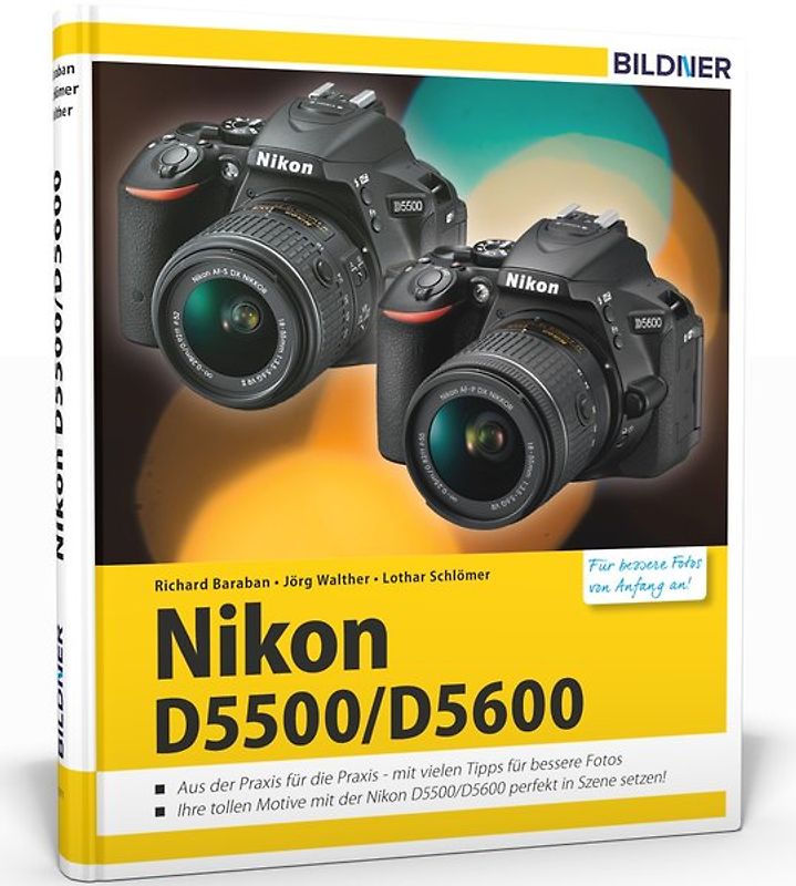 Nikon D5500 / D5600 - Für bessere Fotos von Anfang an