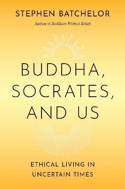Buddha, Socrates, and Us