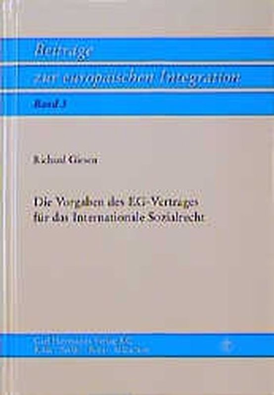 Die Vorgaben des EG-Vertrages für das Internationale Sozialrecht