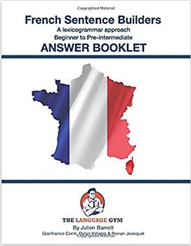 FRENCH SENTENCE BUILDERS - Beginners Answer Booklet