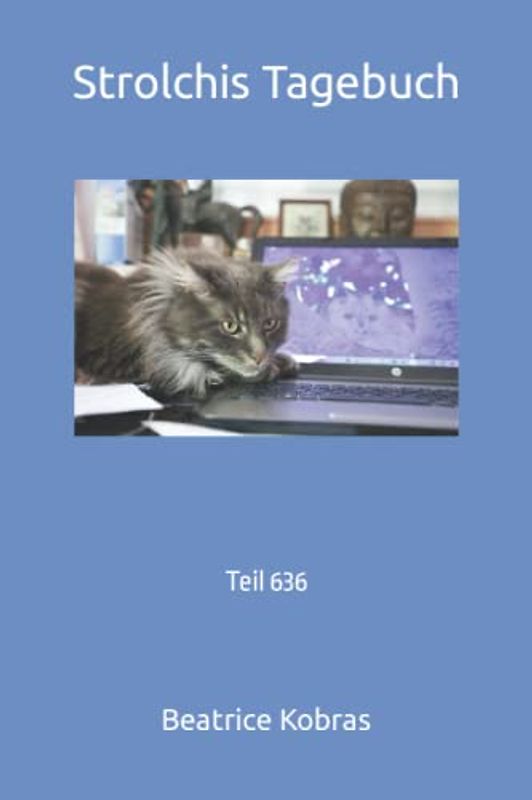 Strolchis Tagebuch: Teil 636