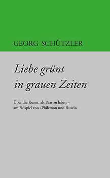 Liebe grünt in grauen Zeiten