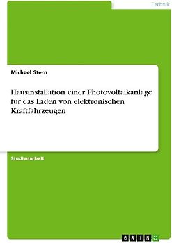 Hausinstallation einer Photovoltaikanlage für das Laden von elektronischen Kraftfahrzeugen