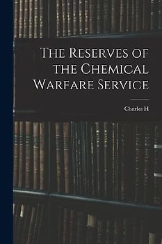 The Reserves of the Chemical Warfare Service