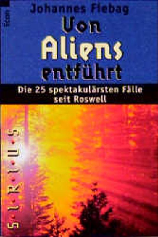 Von Aliens entführt. Die 25 spektakulärsten Fälle