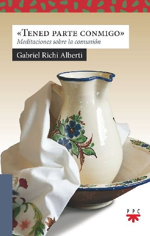 Tened parte conmigo : meditaciones sobre la comunión