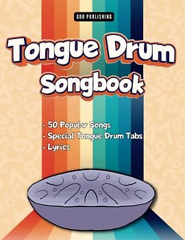 Tongue Drum Songbook: 50 Popular Songs with Special Tabs