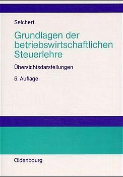 Grundlagen der betriebswirtschaftlichen Steuerlehre
