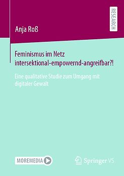 Feminismus im Netz intersektional-empowernd-angreifbar?!