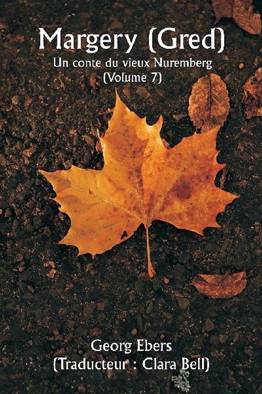 Margery ( Gred )  Un conte du vieux Nuremberg (Volume 7)