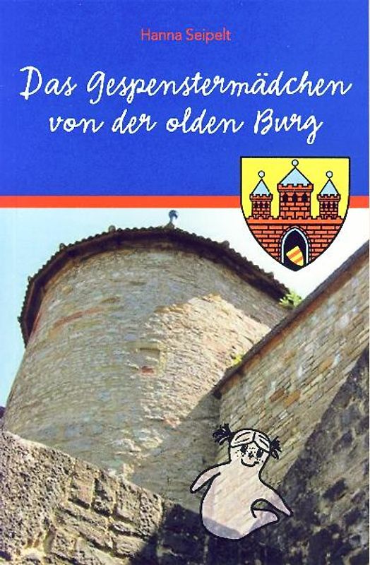 Das Gespenstermädchen von der olden Burg