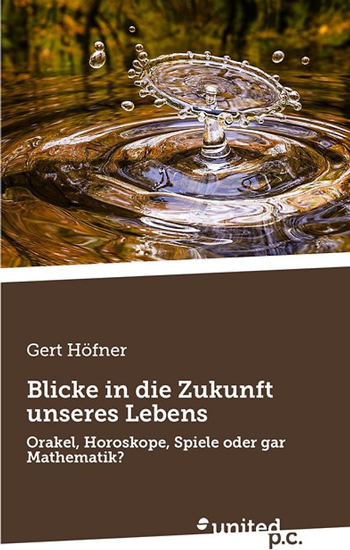 Blicke in die Zukunft unseres Lebens