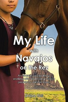 My Life with Navajos on the Rez