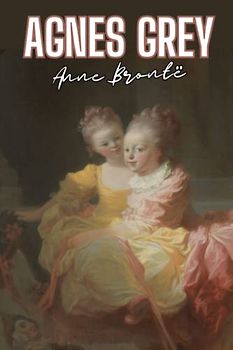 Agnes Grey [annotated]