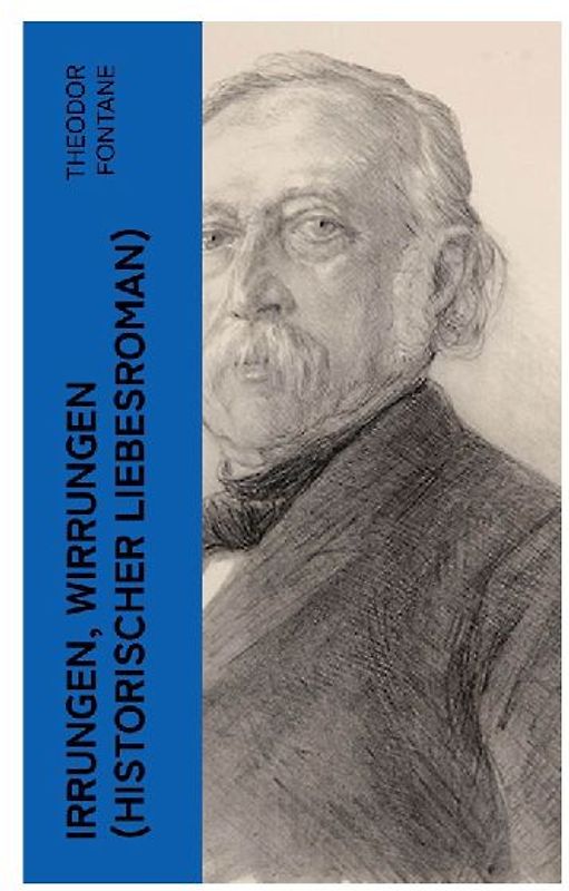 Irrungen, Wirrungen (Historischer Liebesroman)