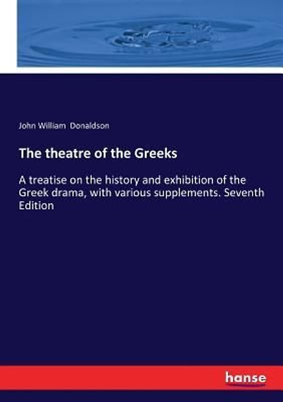 The theatre of the Greeks