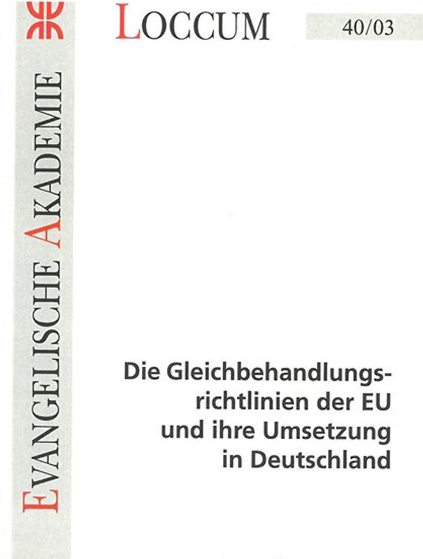 Die Gleichbehandlungsrichtlinien der EU und ihre Umsetzung in Deutschland
