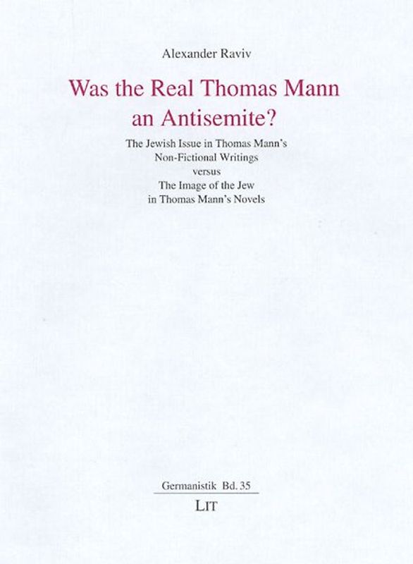 Was the Real Thomas Mann an Antisemite?