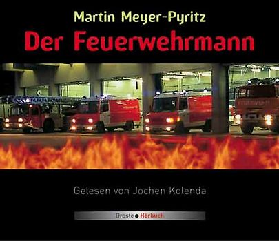 Der Feuerwehrmann. Hörbuch