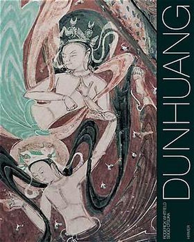 Dunhuang - Die Höhlen der klingenden Sande. Buddhistische Kunst an der Seidenstrasse