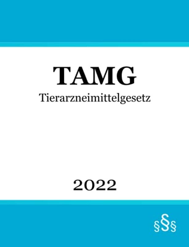 Tierarzneimittelgesetz: TAMG