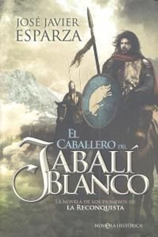 El caballero del jabalí blanco : la novela de los pioneros de la reconquista